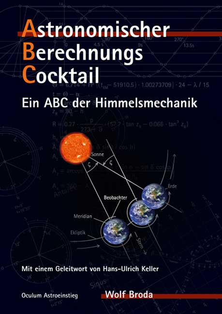 Astronomischer Berechnungs-Cocktail, Ein ABC der Himmelsmechanik